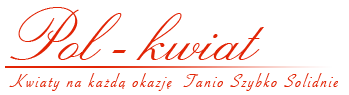 Kwiaty do Polski - Prezenty do Polski - na kazda okazje z kwiaciarni internetowej Polkwiat. Tanio, Szybko i Solidnie